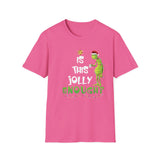 Jolly Enough - Unisex Softstyle T-Shirt