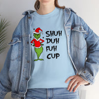 Shut Up Funny Shirt - Christmas Funny Holiday Graphic T Shirt, Christmas Shirt, Holiday Shirt - Short Sleeve Unisex