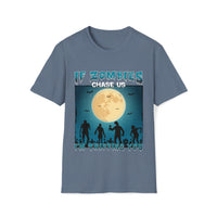 If Zombies Chase Us Shirt - Funny Shirt Unisex Softstyle T-Shirt