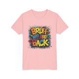 Bruh We Are Back - Bella Youth Short Sleeve Tee