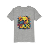 Bruh We Are Back - Bella Youth Short Sleeve Tee