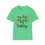 My Birthday - Softstyle T Shirt