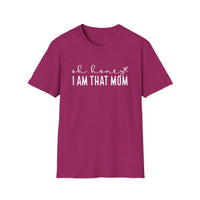 Oh Honey I Am That Mom - Unisex Softstyle T-Shirt