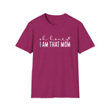 Oh Honey I Am That Mom - Unisex Softstyle T-Shirt