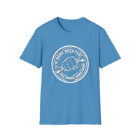 You Broke Something - Unisex Softstyle T-Shirt
