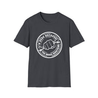 You Broke Something - Unisex Softstyle T-Shirt