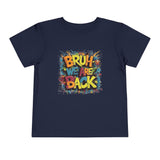 Toddler Bruh We Are Back - Bella Short Sleeve Tee