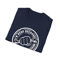 You Broke Something - Unisex Softstyle T-Shirt