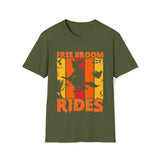 Free Broom Rides Shirt - Funny Shirt Unisex Softstyle T-Shirt