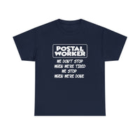 We Don't Stop When We Are Tired Postal Worker Shirt - United States Postal Worker Postal Wear Post Office Postal - Unisex T Shirt