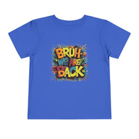 Toddler Bruh We Are Back - Bella Short Sleeve Tee