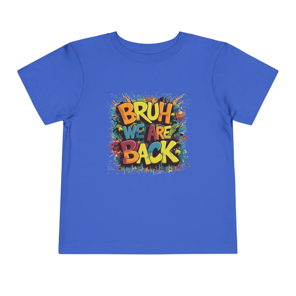Toddler Bruh We Are Back - Bella Short Sleeve Tee