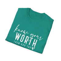 Know Your Worth - Unisex Softstyle T-Shirt
