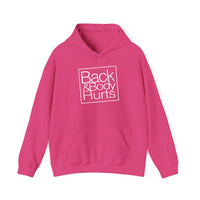 Back & Body Hurts - Unisex Heavy Blend™ Hooded Sweatshirt