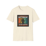 Buckle Up Buttercup - Unisex Softstyle T-Shirt