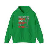 Build It Tune It Race It Break It Fix It Repeat - Fleece Hoodie Funny Birthday Gift