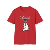 I Asked - Unisex Softstyle T-Shirt