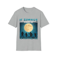 If Zombies Chase Us Shirt - Funny Shirt Unisex Softstyle T-Shirt