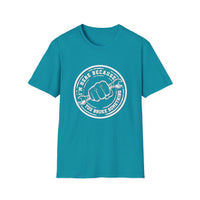 You Broke Something - Unisex Softstyle T-Shirt