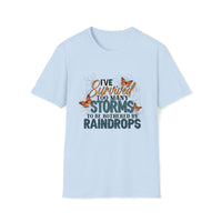 Survived Too Many Storms - Unisex Softstyle T-Shirt