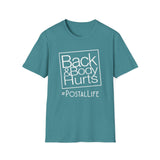 Back Hurts Postal Life - Unisex Softstyle T-Shirt
