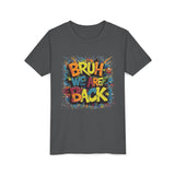 Bruh We Are Back - Bella Youth Short Sleeve Tee