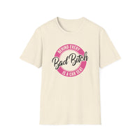 Behind Every Bad Bitch - Unisex Softstyle T-Shirt
