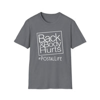 Back Hurts Postal Life - Unisex Softstyle T-Shirt