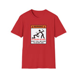 Warning to Avoid Injury - Unisex Softstyle T-Shirt