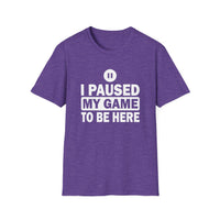 I Paused My Game - Unisex Softstyle T-Shirt