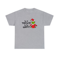 Too Late To Be Good Funny Shirt - Christmas Funny Holiday Graphic T Shirt, Christmas Shirt, Holiday Shirt - Short Sleeve Unisex