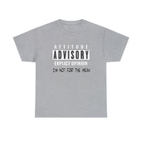 Attitude Advisory Cotton T Shirt - Not For The Weak T Shirt, Funny Shirt, Authority Advisory Shirt, Explicit Shirt