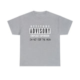 Attitude Advisory Cotton T Shirt - Not For The Weak T Shirt, Funny Shirt, Authority Advisory Shirt, Explicit Shirt