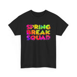 Spring Break Squad T-Shirt - Vacay, Vacation Shirt, Birthday Gift T Shirt - Short Sleeve Unisex