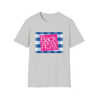 Back & Body Hurts - Softstyle Short Sleeve Unisex T Shirt, Back and Body Hurts Plaid Gift for Her Funny Graphic T Shirt Jersey Tee