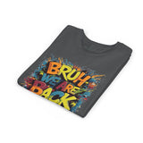 Bruh We Are Back - Bella Youth Short Sleeve Tee