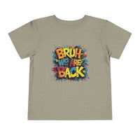 Toddler Bruh We Are Back - Bella Short Sleeve Tee