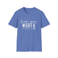 Know Your Worth - Unisex Softstyle T-Shirt