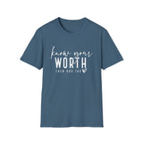 Know Your Worth - Unisex Softstyle T-Shirt