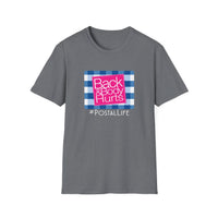 Back & Body Hurts Postal Life - Unisex Softstyle T-Shirt