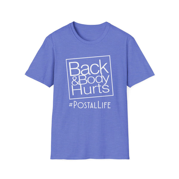 Back Hurts Postal Life - Unisex Softstyle T-Shirt
