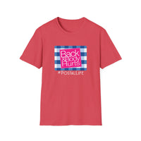 Back & Body Hurts Postal Life - Unisex Softstyle T-Shirt