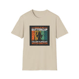 Buckle Up Buttercup - Unisex Softstyle T-Shirt