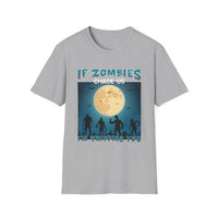 Zombies Chase Us - Unisex Softstyle T-Shirt