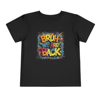 Toddler Bruh We Are Back - Bella Short Sleeve Tee