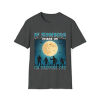 If Zombies Chase Us Shirt - Funny Shirt Unisex Softstyle T-Shirt