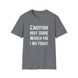 Caution Not Sure - Unisex Softstyle T-Shirt