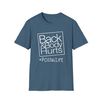 Back Hurts Postal Life - Unisex Softstyle T-Shirt