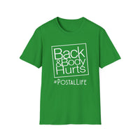 Back Hurts Postal Life - Unisex Softstyle T-Shirt