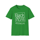 Back Hurts Postal Life - Unisex Softstyle T-Shirt